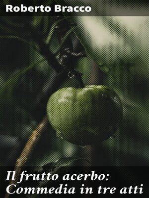 cover image of Il frutto acerbo
